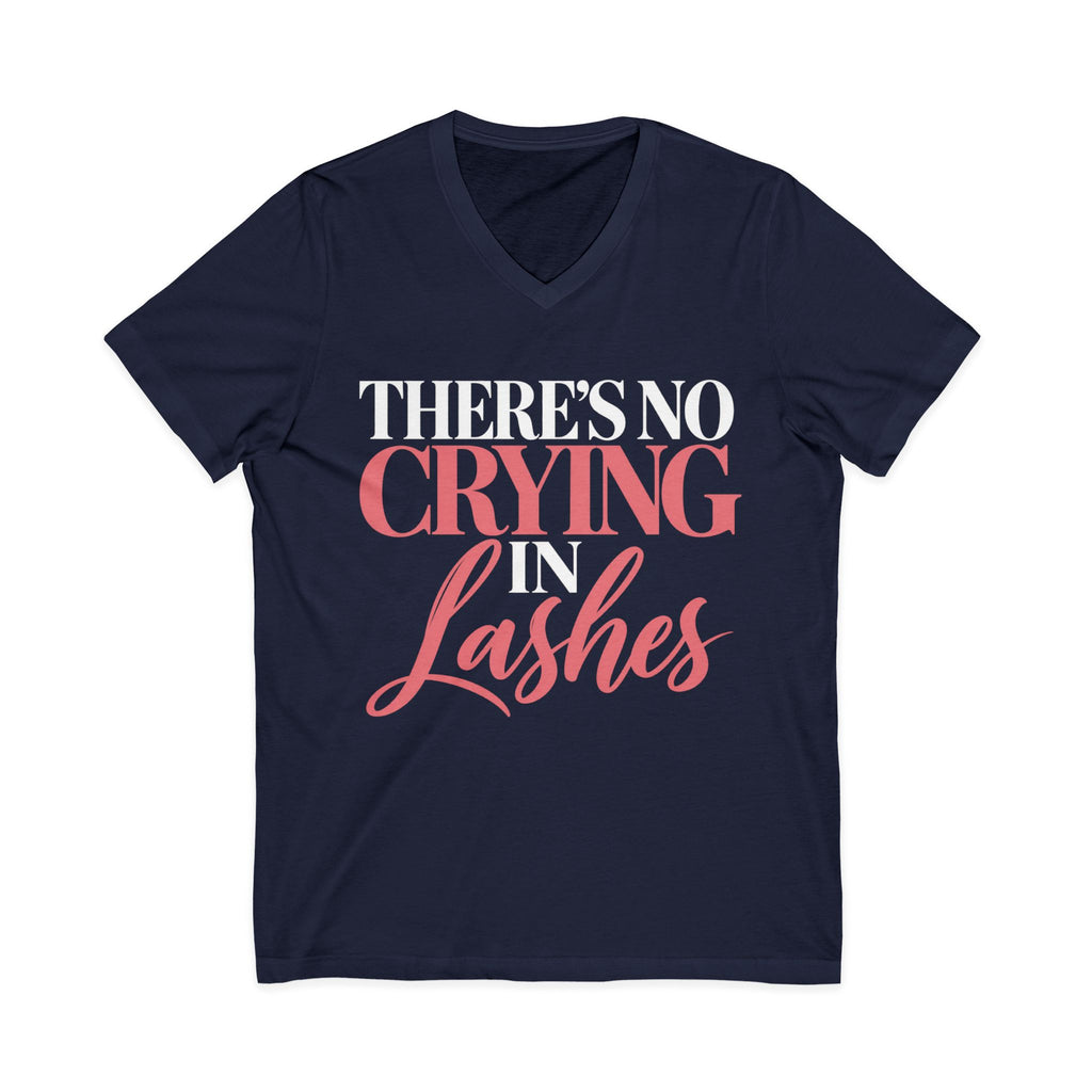 There’s No Crying in Lashes – V-Neck Tee