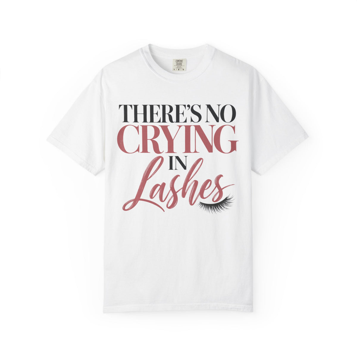 There’s No Crying in Lashes – Relaxed Tee