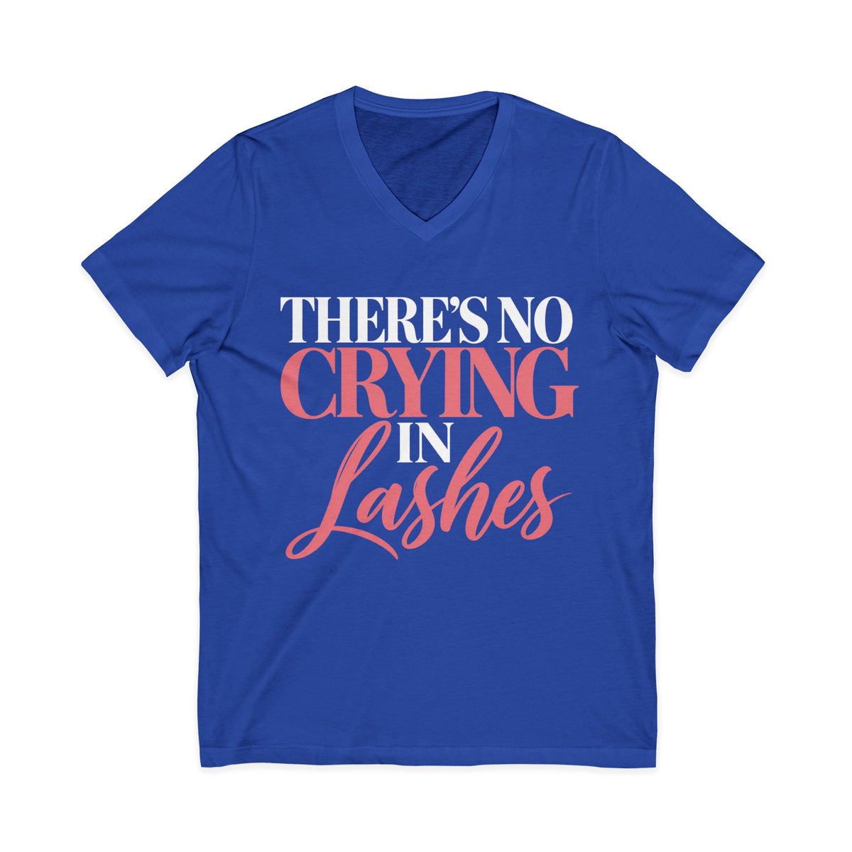 There’s No Crying in Lashes – V-Neck Tee