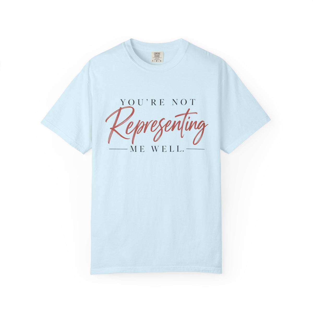 You’re Not Representing Me Well