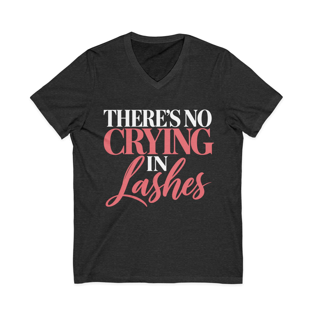 There’s No Crying in Lashes – V-Neck Tee