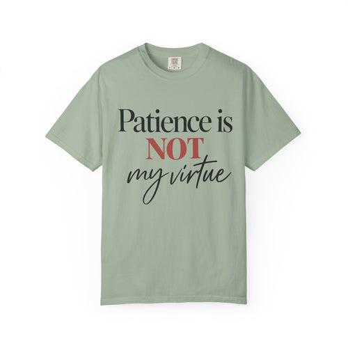 Patience Is Not My Virtue